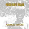 Here Lies Man - Animal Noises - EP